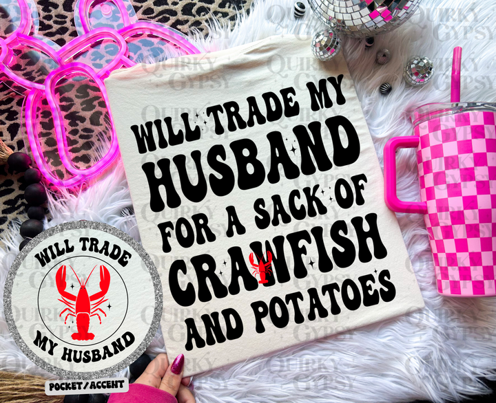 Will Trade My Husband Tee