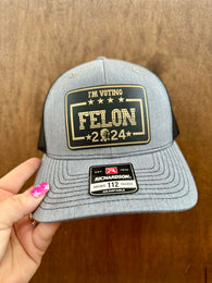 Felon 2024 Hat