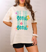 See the Good, Be the Good Tee