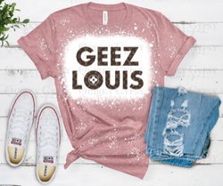 Geez Louis Tee